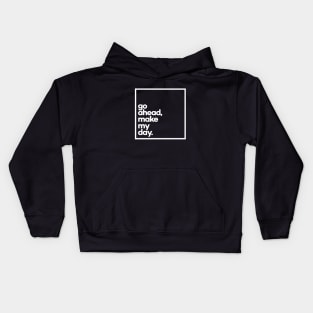 Go ahead, make my day Minimal White Typography Kids Hoodie